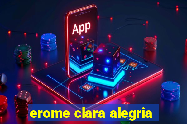 erome clara alegria